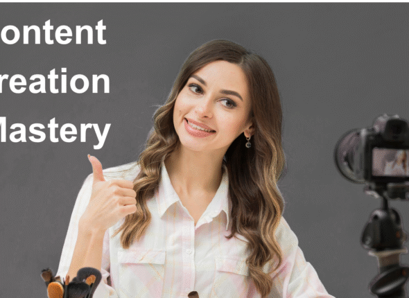 Content Creation Mastery
