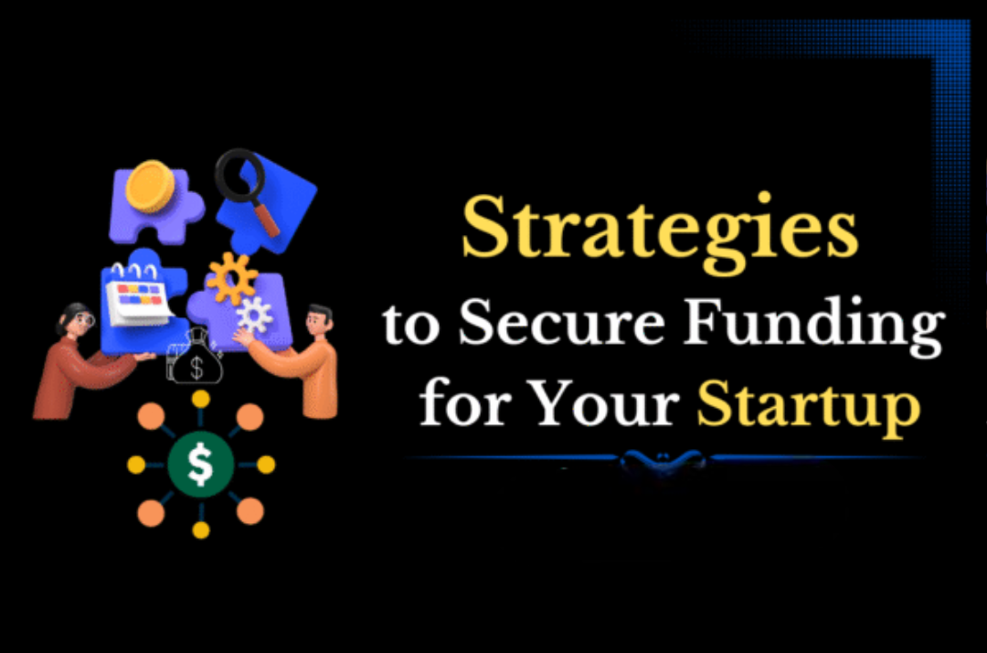 Strategies to Secure Funding for Your Startup