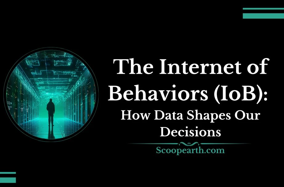 The Internet of Behaviors (IoB): How Data Shapes Our Decisions