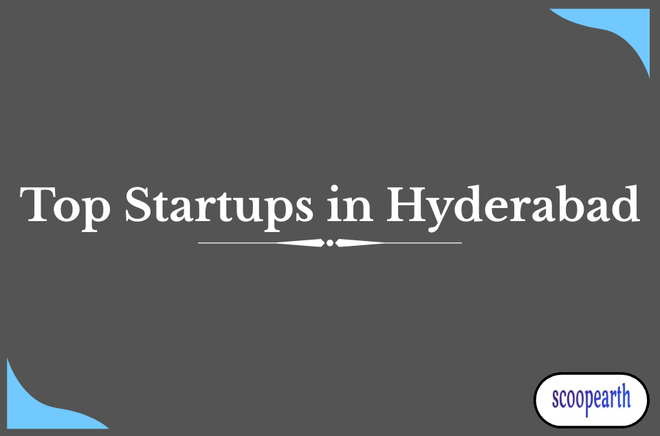 Top 10 Startups in Hyderabad
