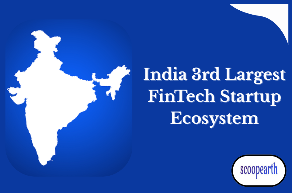 India 3rd Largest FinTech Startup Ecosystem