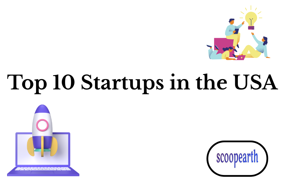 Top 10 Startups in the USA: Future of Business and Technology