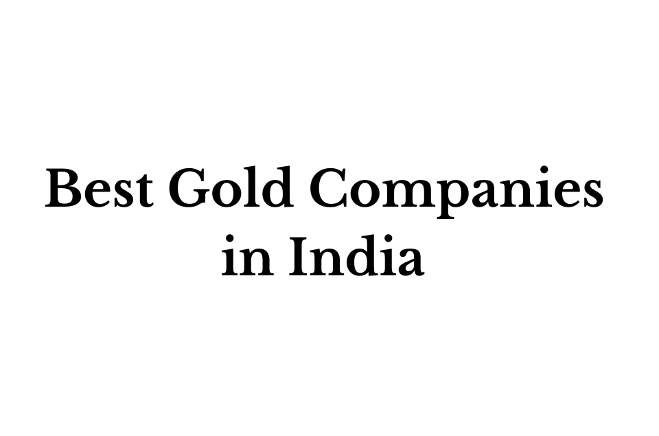 Best Gold Companies in India