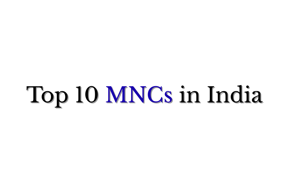 Top 10 MNCs in India