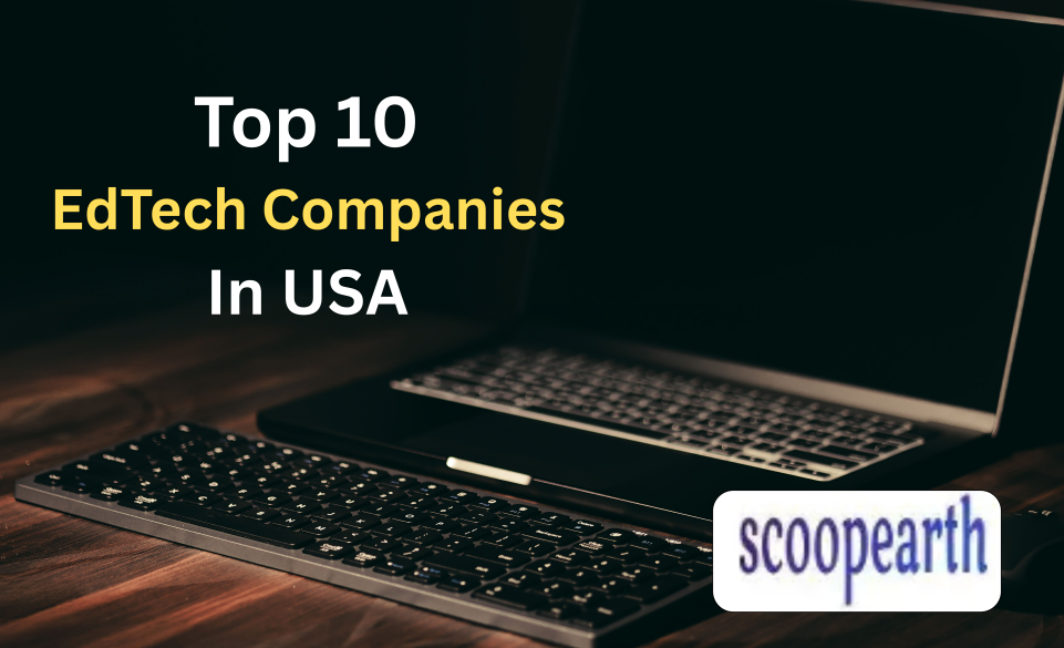 Top 10 EdTech Companies in USA