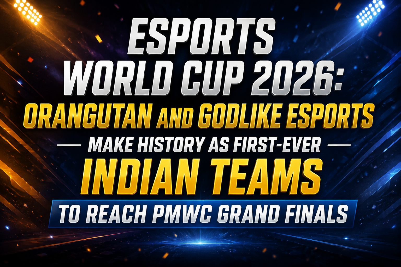 Orangutan and GodLike Esports reach PMWC Grand Finals at Esports World Cup 2026