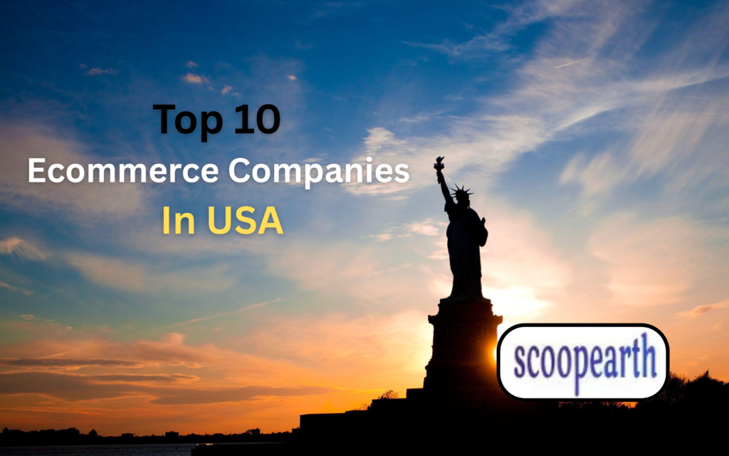 Top 10 Ecommerce Companies in USA