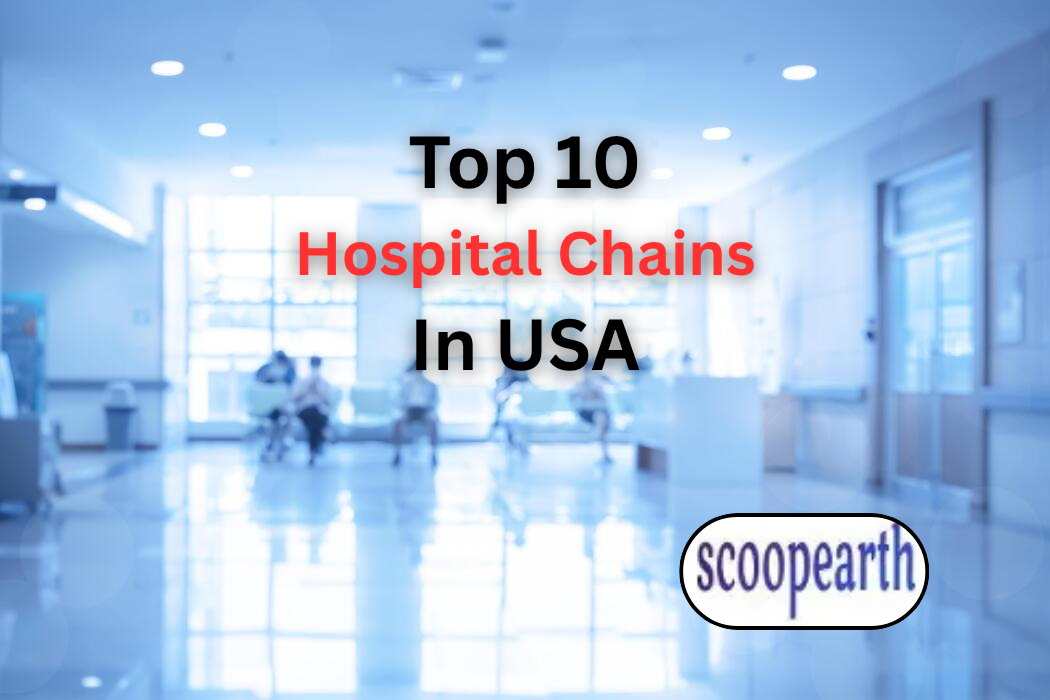 Top 10 Hospital Chains in USA