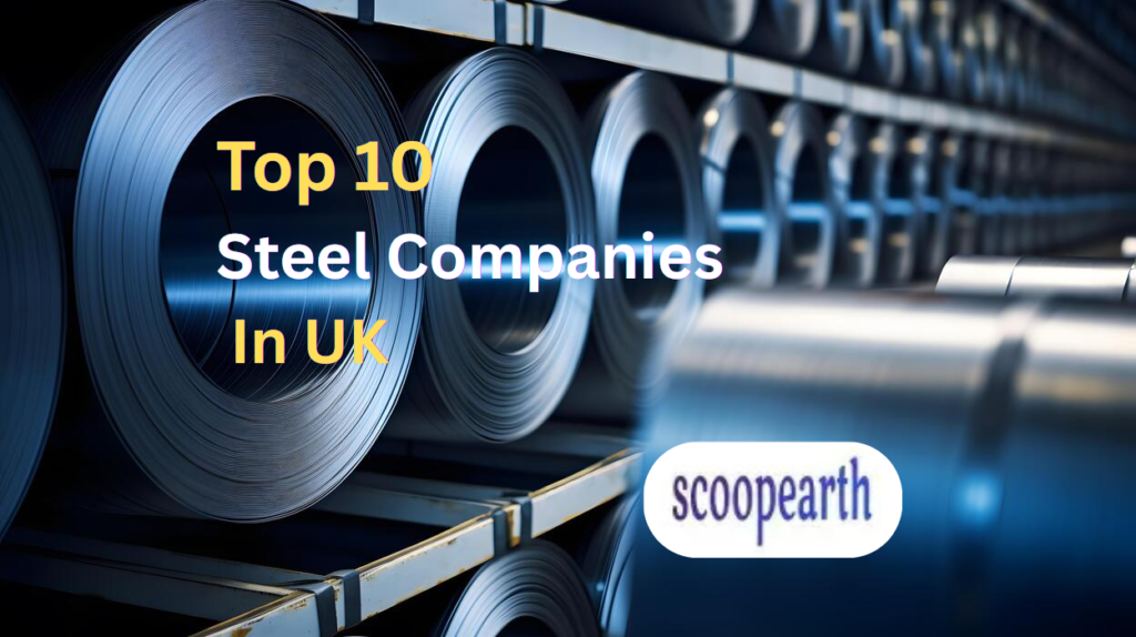 Top 10 Steel Companies in UK