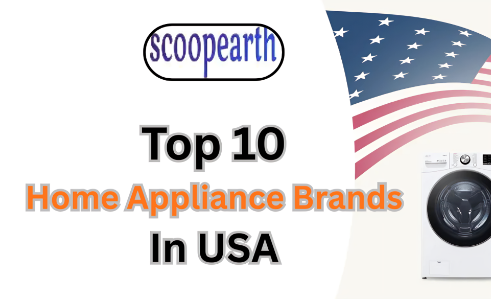Top 10 Home Appliance Brands in USA