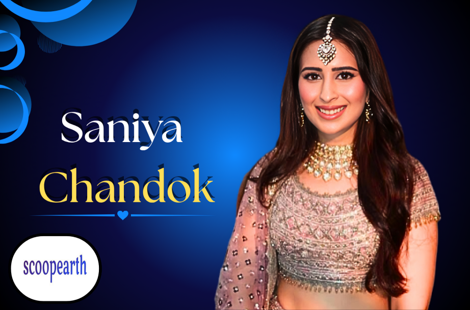 Saniya Chandok biography, career, age, family and personal life