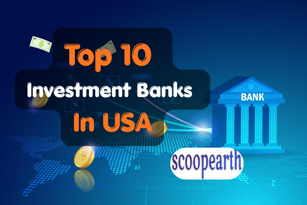 Top 10 Investment Banks in USA